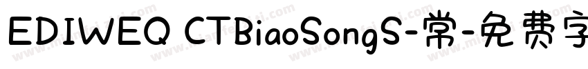 EDIWEQ CTBiaoSongS-常字体转换